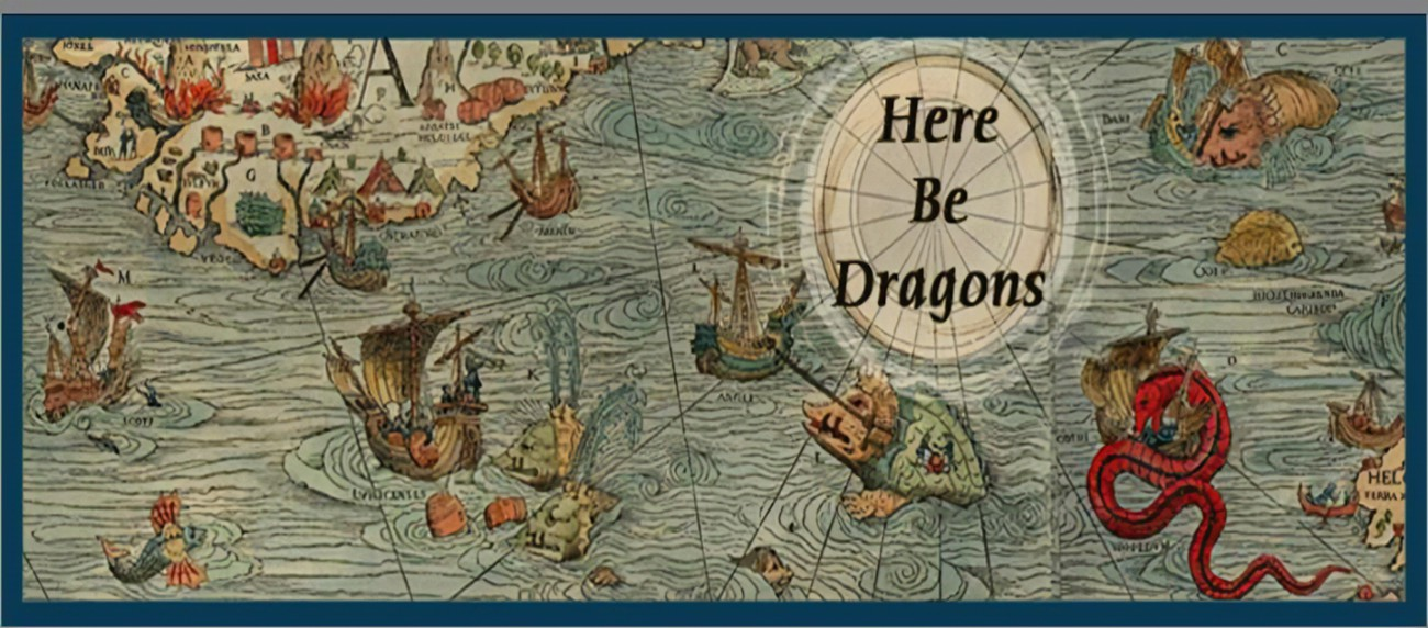 Here Be Dragons
